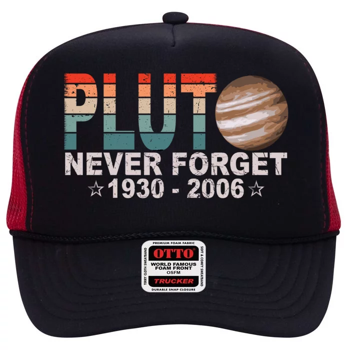 Retro Space Never Forget Pluto 1930 Gift 2006 Funny Gift High Crown Mesh Trucker Hat