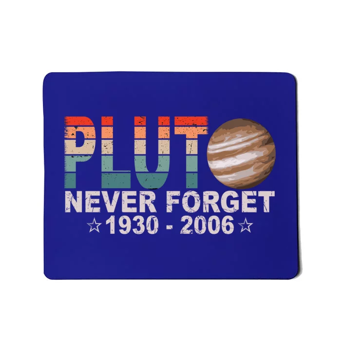 Retro Space Never Forget Pluto 1930 Gift 2006 Funny Gift Mousepad