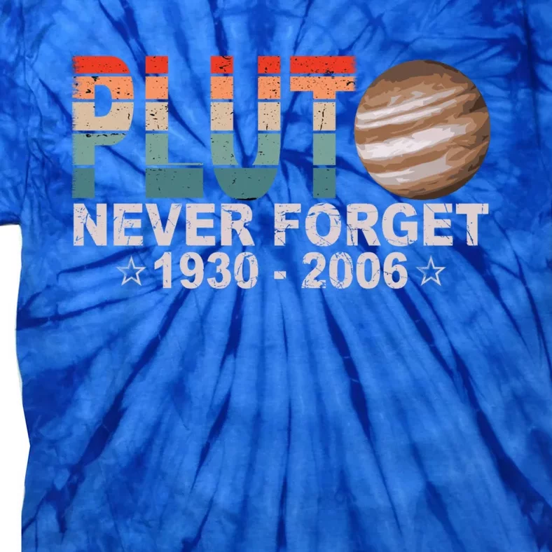 Retro Space Never Forget Pluto 1930 Gift 2006 Funny Gift Tie-Dye T-Shirt