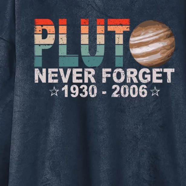 Retro Space Never Forget Pluto 1930 Gift 2006 Funny Gift Hooded Wearable Blanket