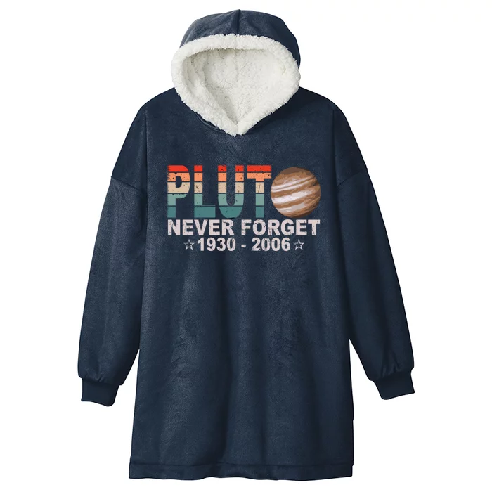 Retro Space Never Forget Pluto 1930 Gift 2006 Funny Gift Hooded Wearable Blanket