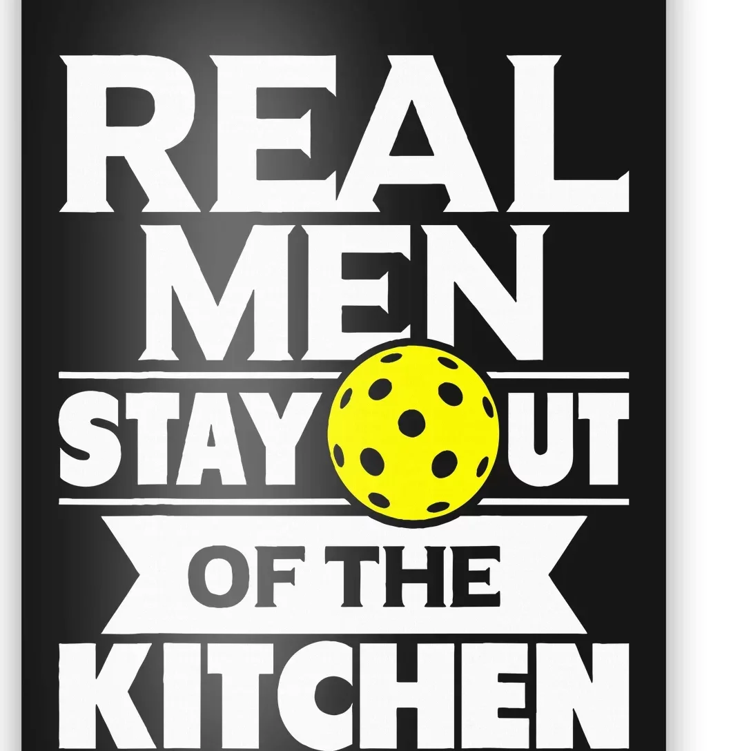 Real Stay Out Of The Kitchen Funny Pickleball Paddleball Poster