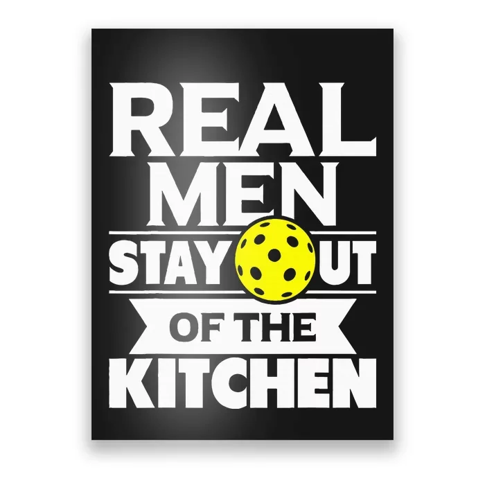 Real Stay Out Of The Kitchen Funny Pickleball Paddleball Poster