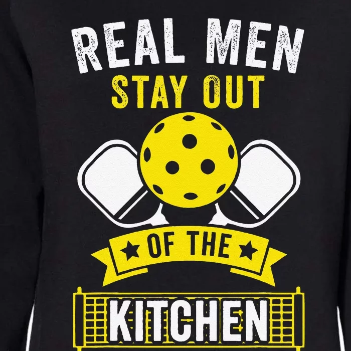 Real Stay Out Of The Kitchen Funny Pickleball Womens California Wash Sweatshirt