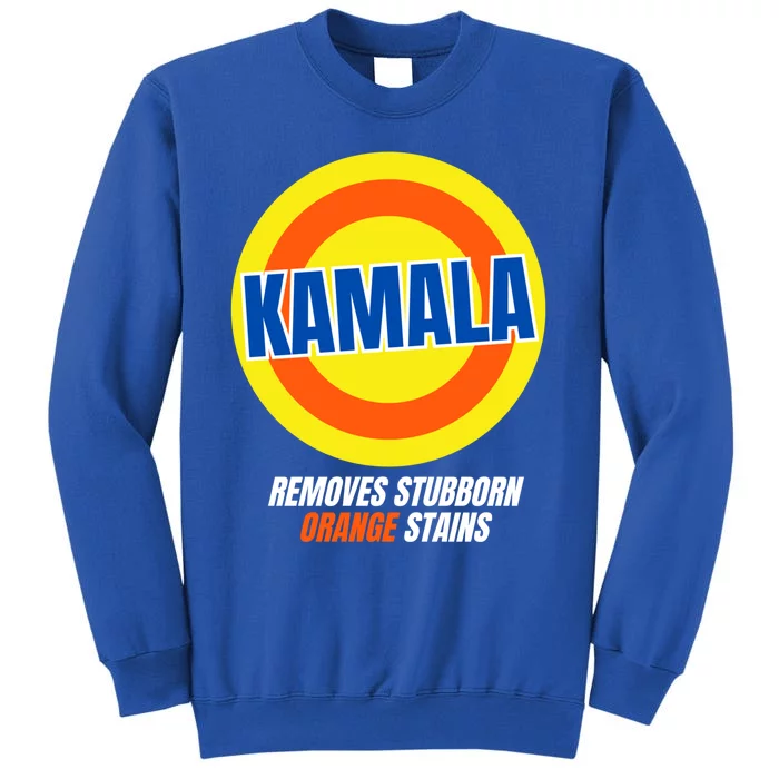 Removes Stubborn Orange Stains Kamala Harris 2024 Election Funny Gift Tall Sweatshirt