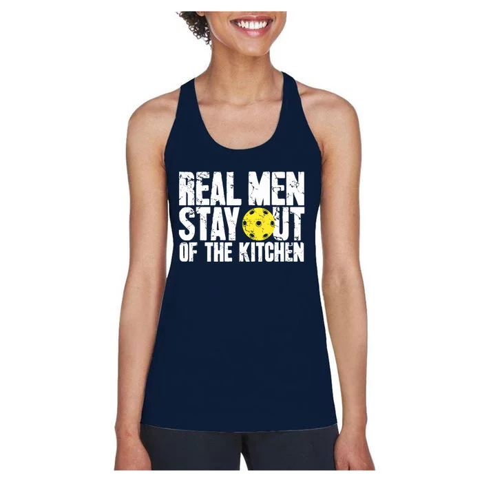 Real Stay Out Of The Kitchen Funny Pickleball Women's Racerback Tank