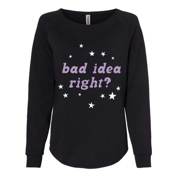 Retro Star Olivia Bad Idea Right Womens California Wash Sweatshirt