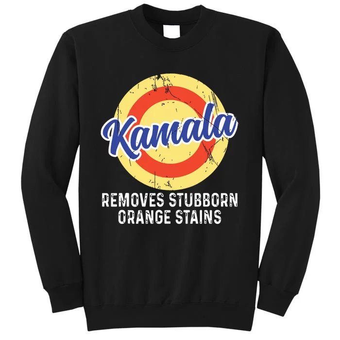 Removes Stubborn Orange Stains Funny Kamala 2024 Election Tall Sweatshirt