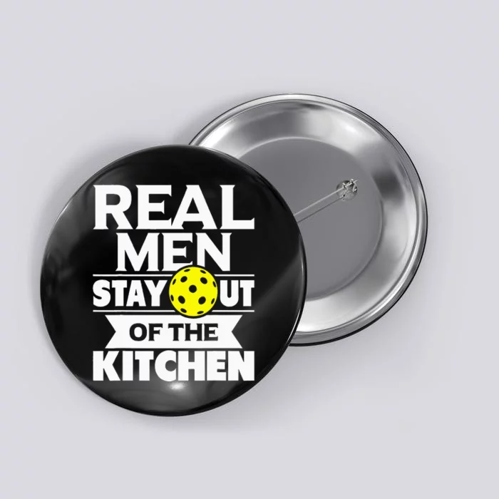 Real  Stay Out Of The Kitchen Funny Pickleball Paddleball Button