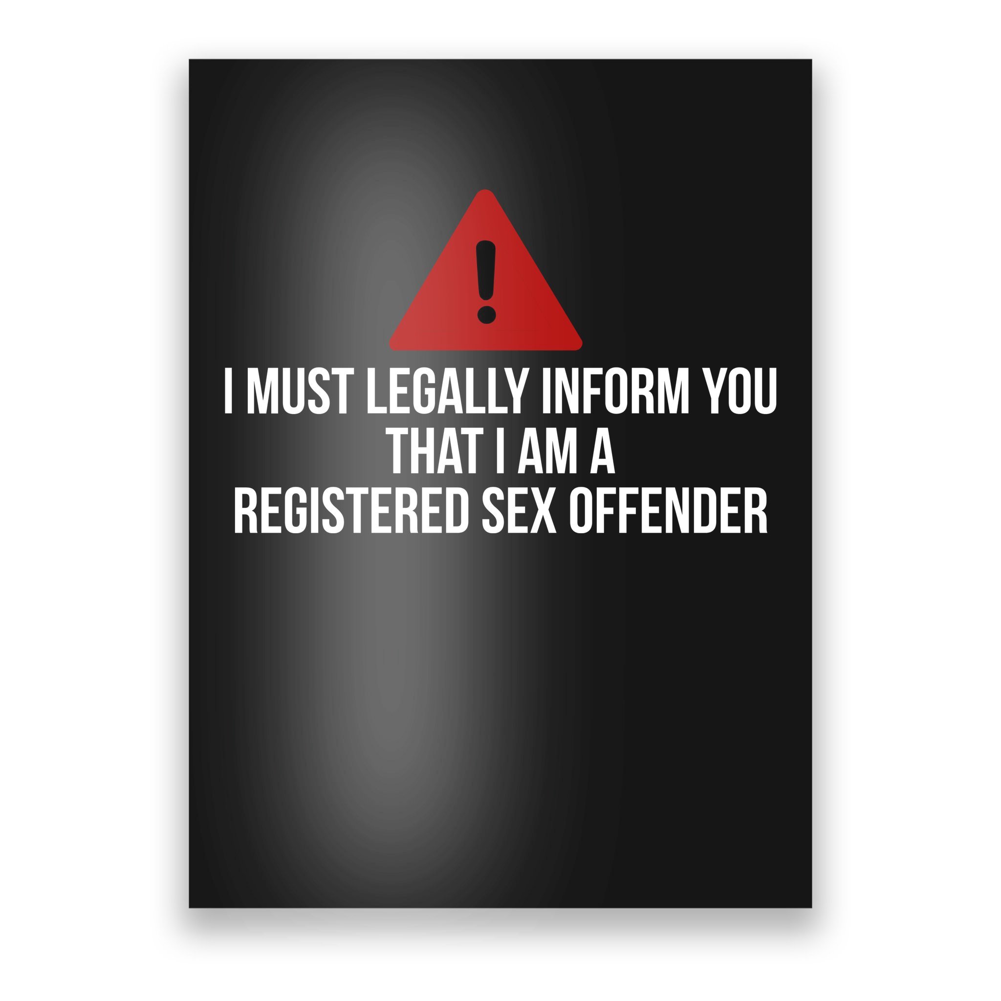 Registered Sex OFFENDER Funny Gift Poster | TeeShirtPalace