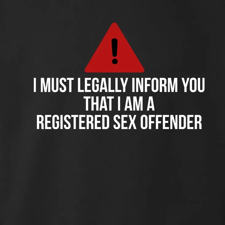 Registered Sex OFFENDER Funny Gift Toddler Hoodie