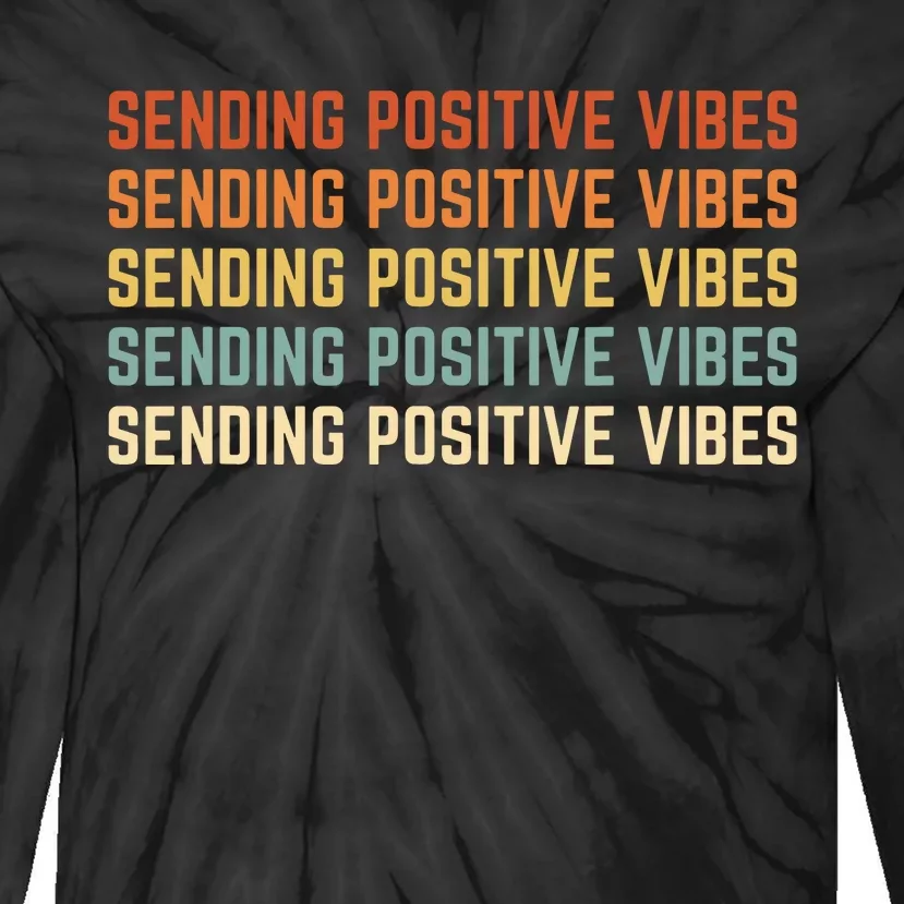 Retro Sending Positive Vibes Saying Self Care Mental Health Tie-Dye Long Sleeve Shirt