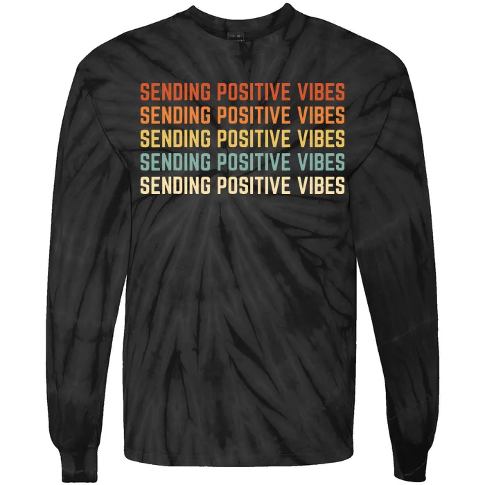 Retro Sending Positive Vibes Saying Self Care Mental Health Tie-Dye Long Sleeve Shirt