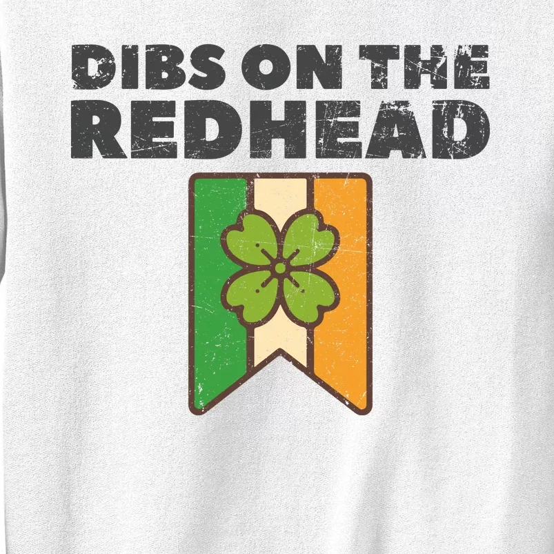 Retro St Patricks Day Dibs On The Redhead Funny Sweatshirt