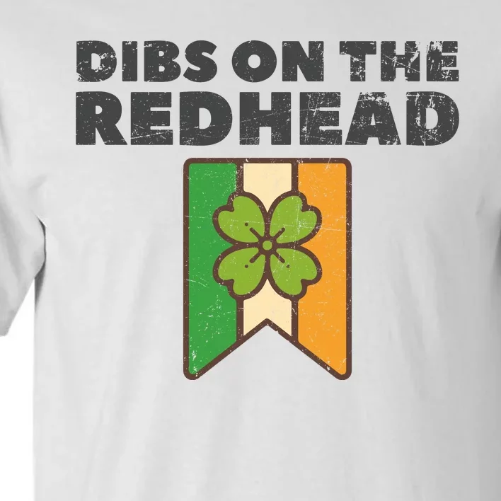 Retro St Patricks Day Dibs On The Redhead Funny Tall T-Shirt