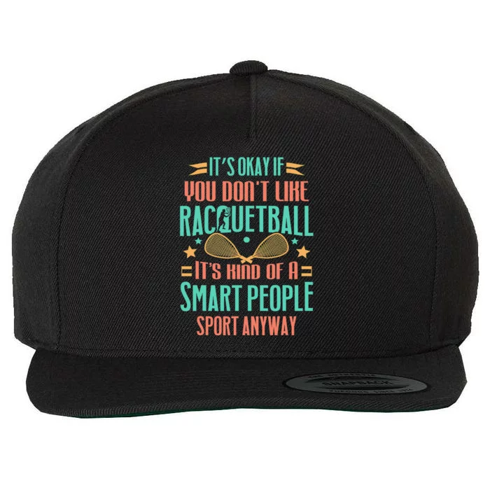 Racquetball Smart People Sport Racquetball Player Funny Wool Snapback Cap