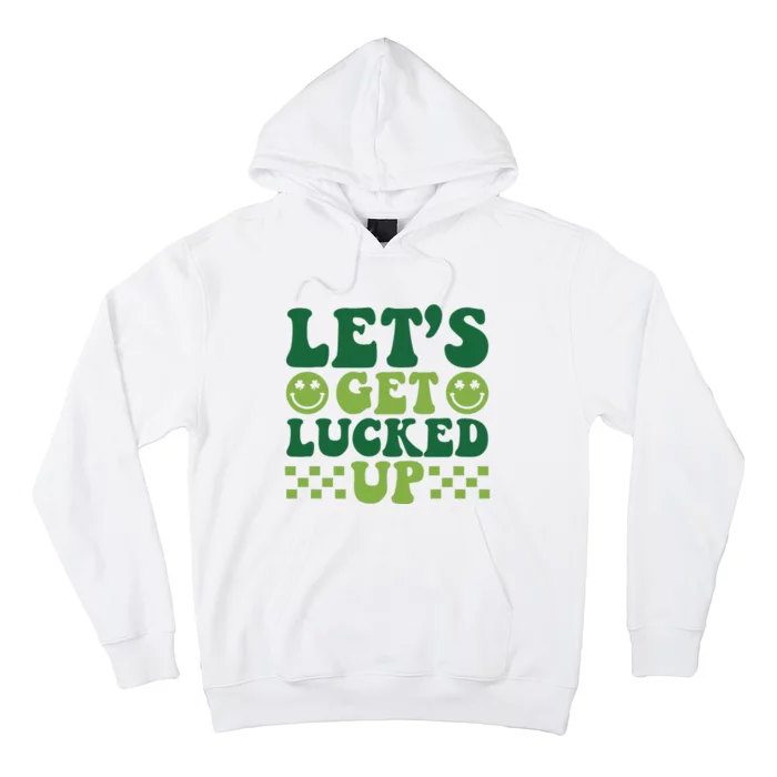 Retro St Patty's Day Lets Get Lucked Up Irish Shamrock St Patricks Day Hoodie