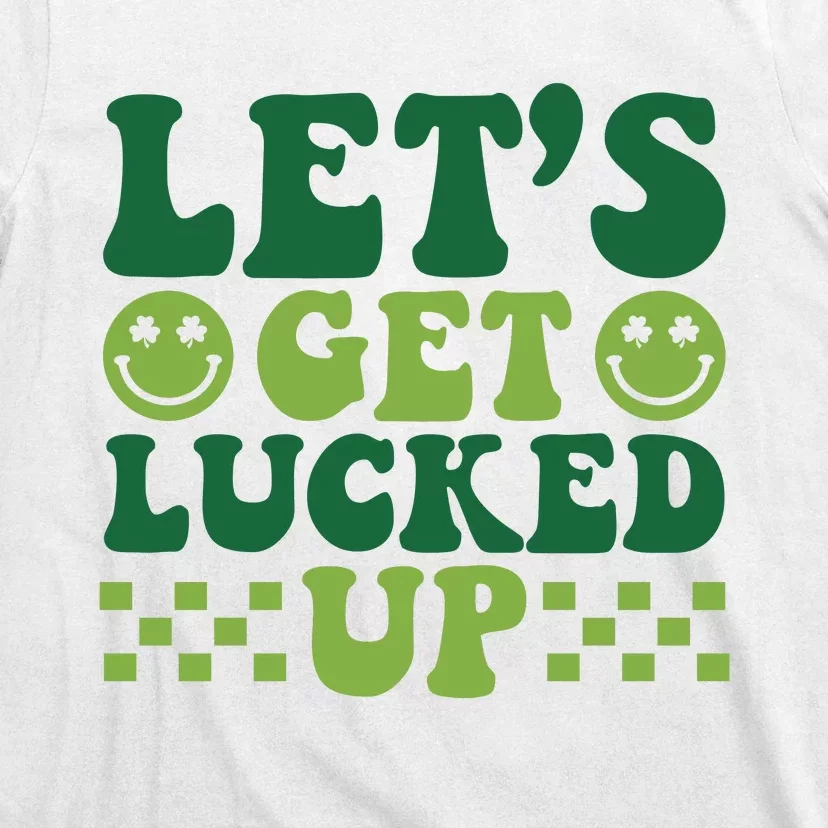 Retro St Patty's Day Lets Get Lucked Up Irish Shamrock St Patricks Day T-Shirt