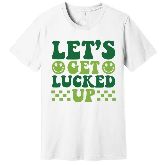 Retro St Patty's Day Lets Get Lucked Up Irish Shamrock St Patricks Day Premium T-Shirt