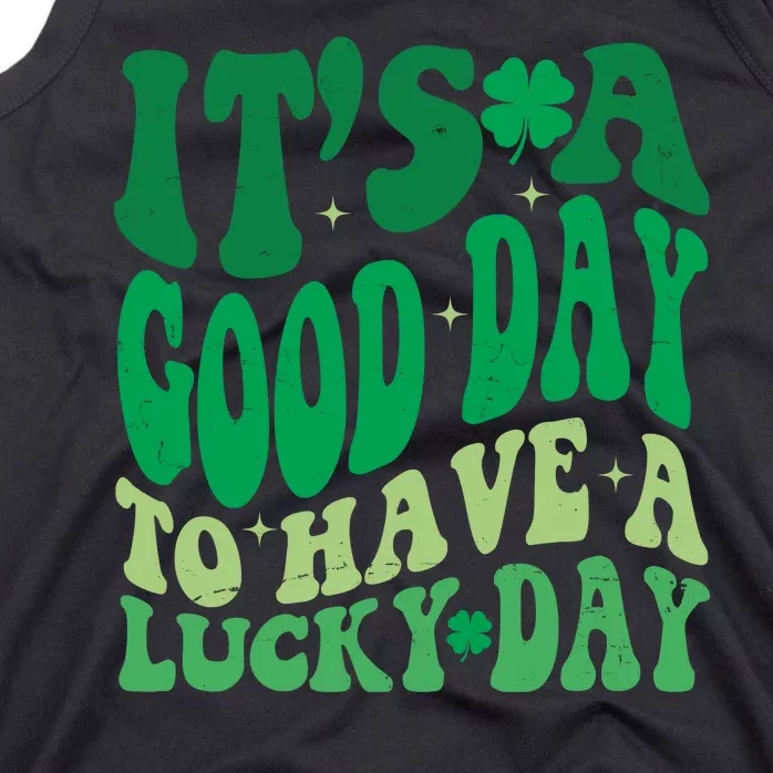 Retro St Patricks Day Irish Its A Good Day To Have A Lucky Day Tank Top