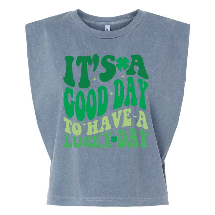 Retro St Patricks Day Irish Its A Good Day To Have A Lucky Day Garment-Dyed Women's Muscle Tee