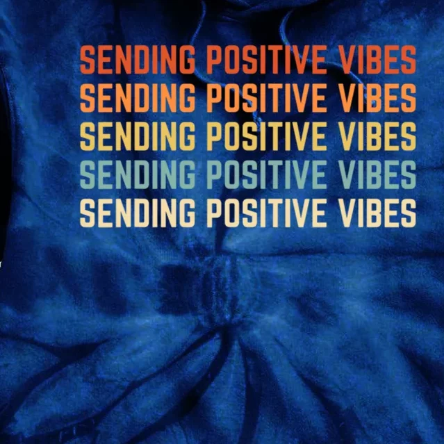 Retro Sending Positive Vibes Saying Tie Dye Hoodie