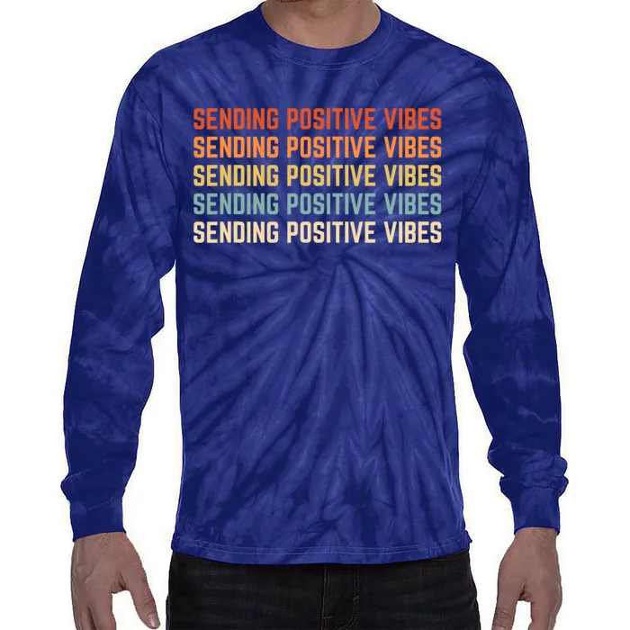 Retro Sending Positive Vibes Saying Tie-Dye Long Sleeve Shirt