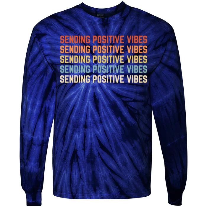 Retro Sending Positive Vibes Saying Tie-Dye Long Sleeve Shirt