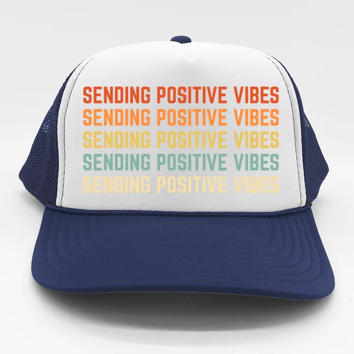 Retro Sending Positive Vibes Saying Trucker Hat