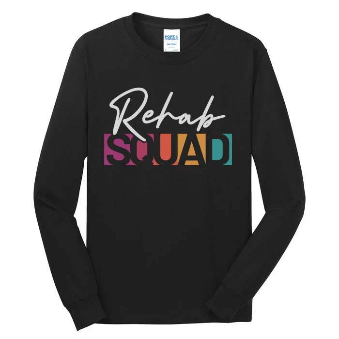 Rehab Squad Physical Therapy Tall Long Sleeve T-Shirt