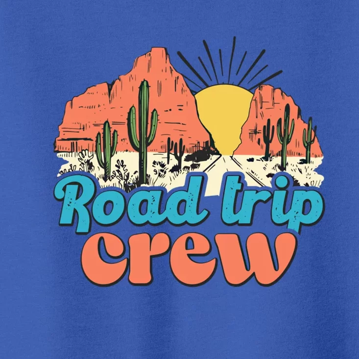 Retro Style Road Trip Crew Fun Dessert Cactus And Sunset Cute Gift Toddler T-Shirt