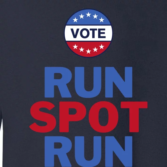 Run Spot Run Trump 2024 Toddler Sweatshirt