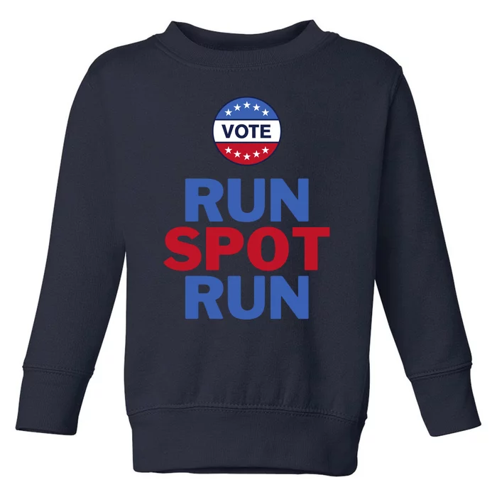 Run Spot Run Trump 2024 Toddler Sweatshirt