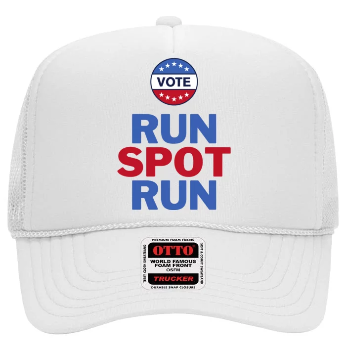 Run Spot Run Trump 2024 High Crown Mesh Trucker Hat