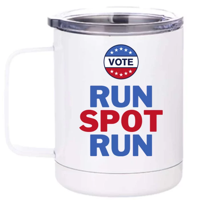 Run Spot Run Trump 2024 Front & Back 12oz Stainless Steel Tumbler Cup