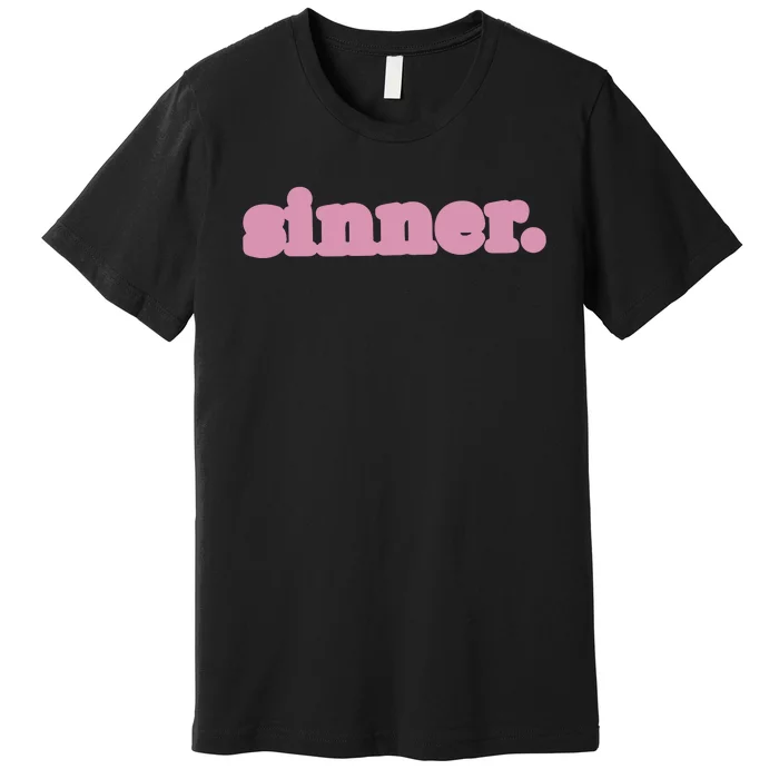 Raye Sinner Premium T-Shirt