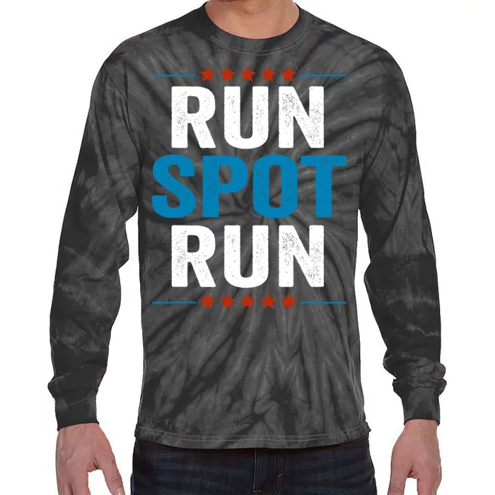 Run Spot Run Run Spot Run Trump 2024 Tie-Dye Long Sleeve Shirt