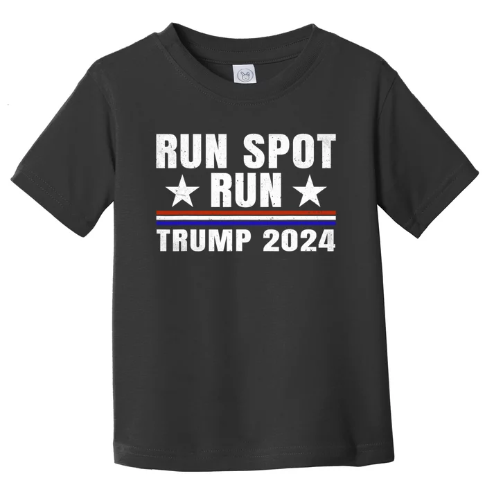 Run Spot Run Run Spot Run Trump 2024 Toddler T-Shirt