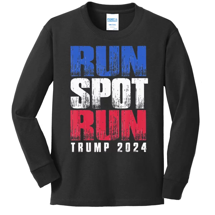 Run Spot Run Run Spot Run Trump 2024 Kids Long Sleeve Shirt