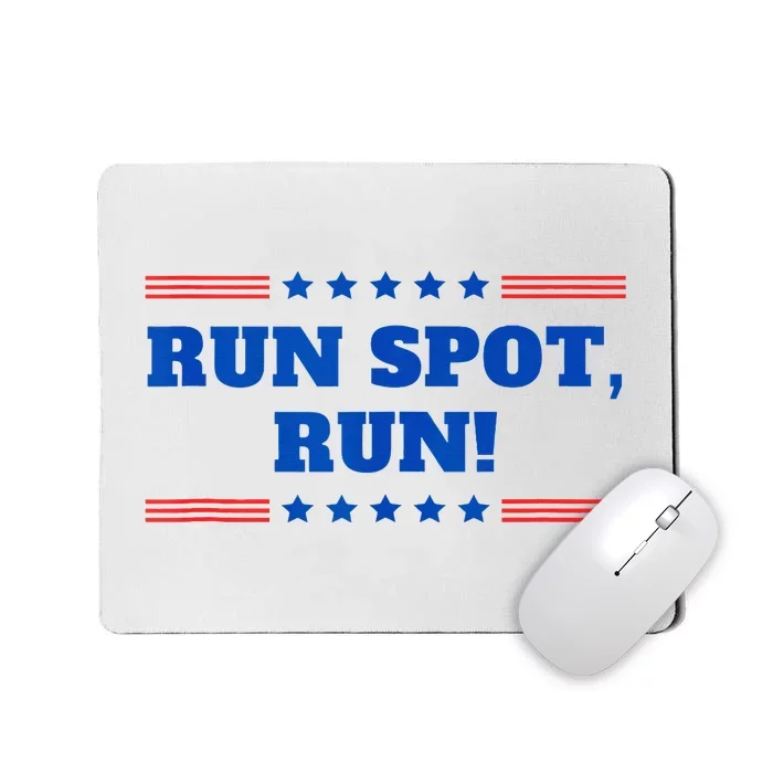 Run Spot Run! Funny Donald Trump Debate Quote 2024 Mousepad