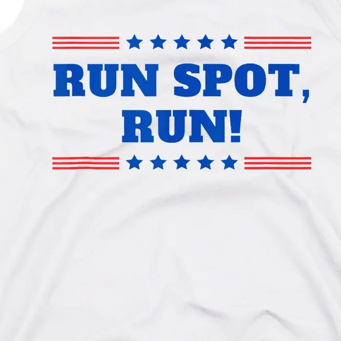 Run Spot Run! Funny Donald Trump Debate Quote 2024 Tank Top