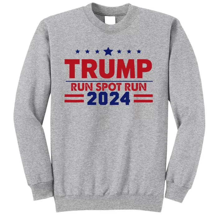 Run Spot Run! Funny Donald Trump Debate Quote 2024 Tall Sweatshirt