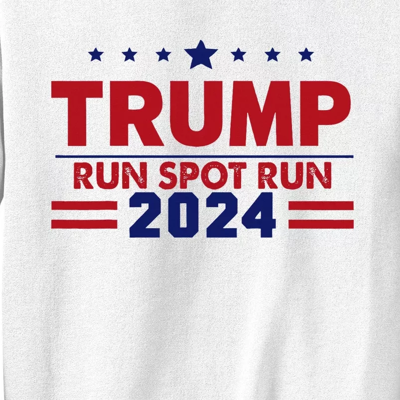 Run Spot Run! Funny Donald Trump Debate Quote 2024 Sweatshirt