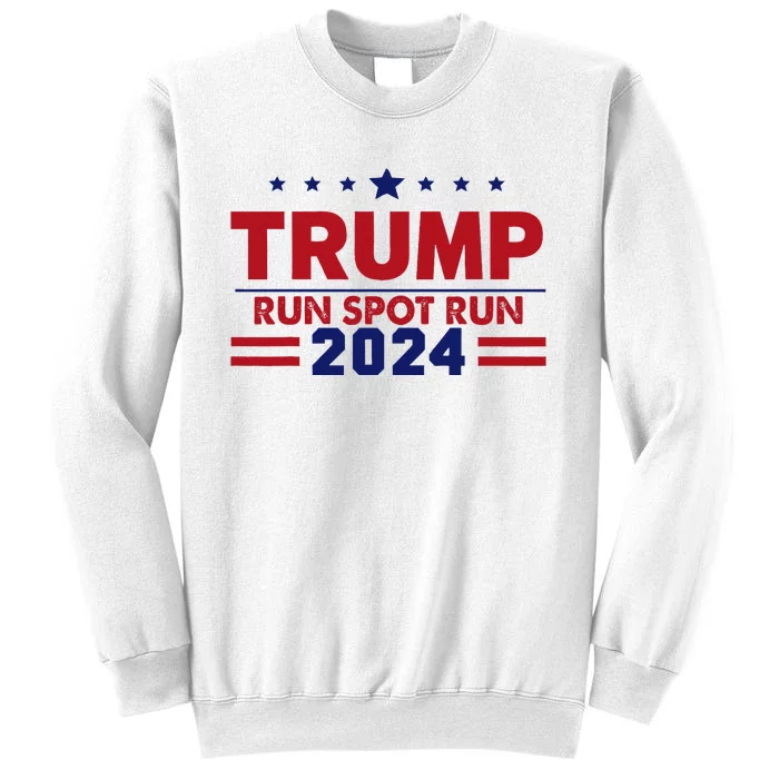 Run Spot Run! Funny Donald Trump Debate Quote 2024 Sweatshirt