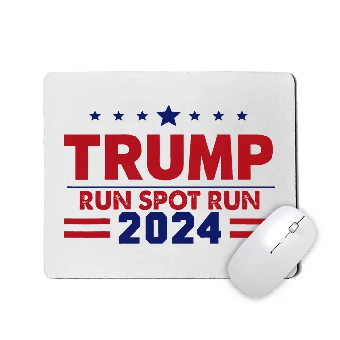 Run Spot Run! Funny Donald Trump Debate Quote 2024 Mousepad