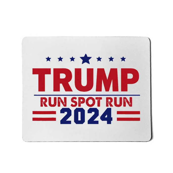 Run Spot Run! Funny Donald Trump Debate Quote 2024 Mousepad