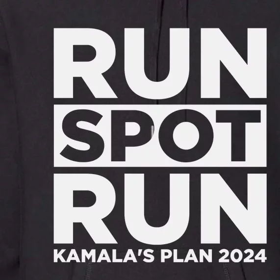 Run Spot Run KamalaS Plan 2024 Premium Hoodie