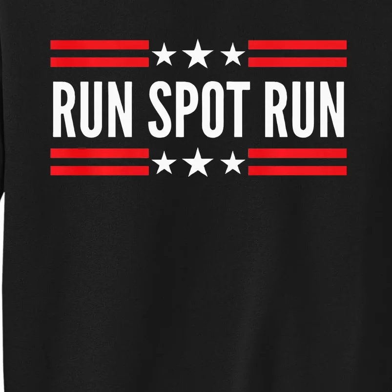 Run Spot Run Trump Presidential Debate 2024 Trump Vance Tall Sweatshirt