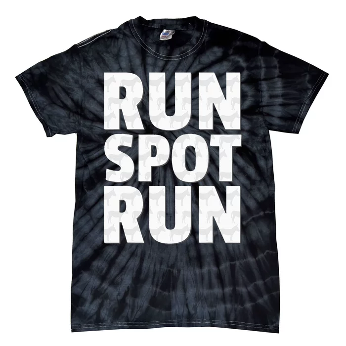 Run Spot Run Political Funny Tie-Dye T-Shirt