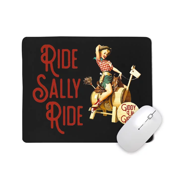 Ride Sally Ride Country Music Rodeo Mousepad